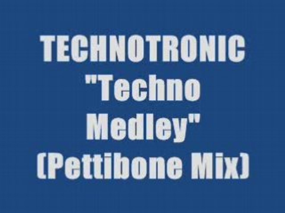 TECHNOTRONIC - Techno Medley (maxi version)
