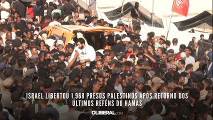 Israel libertou 1.968 presos palestinos após retorno dos últimos reféns do Hamas
