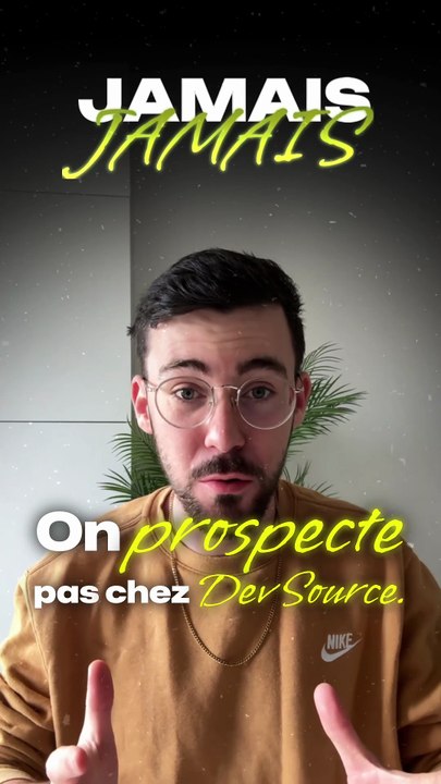 On ne prospecte pas chez Devsource.