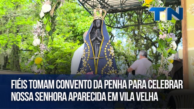 Fiéis tomam Convento da Penha para celebrar Nossa Senhora Aparecida em Vila Velha