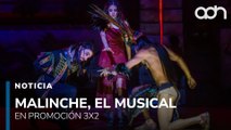 Malinche, El Musical ¡No te puedes perder la experiencia!