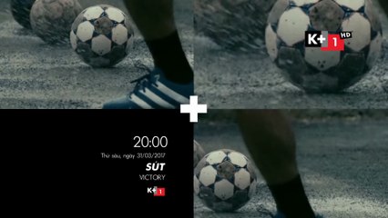 Phim Truyện Việt Nam : Sút | Trailer trên K+1 HD