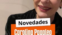 CAROLINA PAPALEO Y SUS NOVEDADES