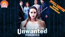 💖Return Of The Unwanted Daughter #Full 🐽 Top Movie 2025 - Sunshine Movies Channel