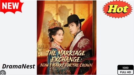The Marriage Exchange- Now I Marry For The Crown - Video Dailymotion