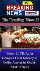 Watch LIVE: Raila Odinga’s Final Journey as Coffin Arrives in Kochi | N18G #News
