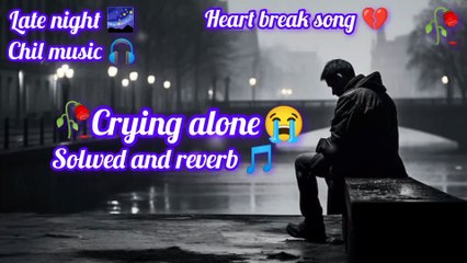 Carrying 😭 in the Dark  New Hindi song 2025 sad song Urdu song lofi song solwed and reverb night sleeping song Hindi song mood of song Arjit Singh song Atif Aslam song Jubin nutial song lyrics 2025