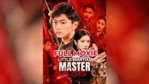 Little Martial Master Rises - Full Movie