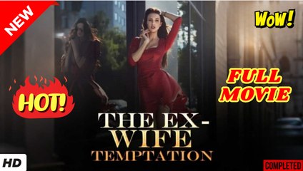 💛🍏 🔥 The Ex-Wife Temptation Hd - Best Drama Shortfilms Hot