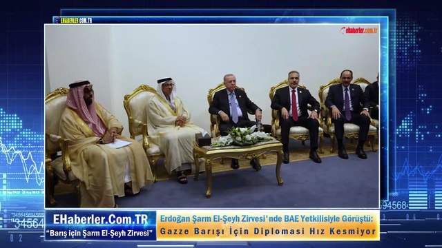 Erdoğan Şarm El-Şeyh Zirvesi'nde BAE Yetkilisiyle Görüştü: Gazze Barışı İçin Diplomasi Hız Kesmiyor