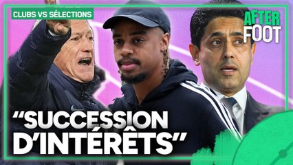 "Tous responsables de ce barnum", le conflit clubs/sélections analysé par l'After