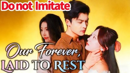Our Forever, Laid To Rest (2025) - FULL [Eng Sub]