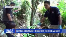 Karyawati Minimarket Dibunuh Bos Sendiri, Polisi Bongkar Motif Ganda Pelaku