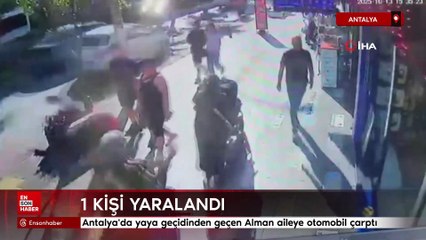 Antalya'da yaya geçidinden geçen Alman aileye otomobil çarptı