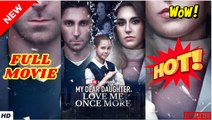 [New] My Dear Daughter, Love Me Once More #realshort - Full Movie