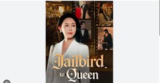 Jailbird to Queen Chinese Drama - English Sub