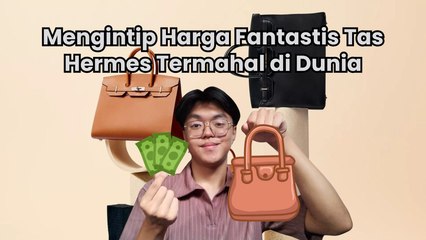 Mengintip Harga Fantastis Tas Hermes Termahal di Dunia