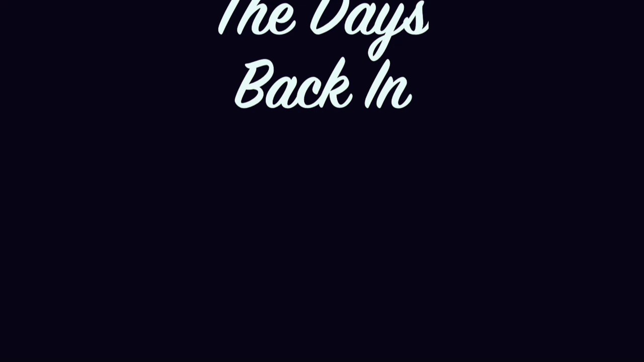 The Days Back In