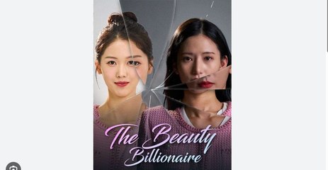 The Beauty Billionaire Chinese Drama -English Sub