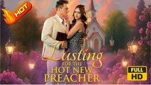 Lusting For The Hot New Preacher Full Movie _ Dramabox