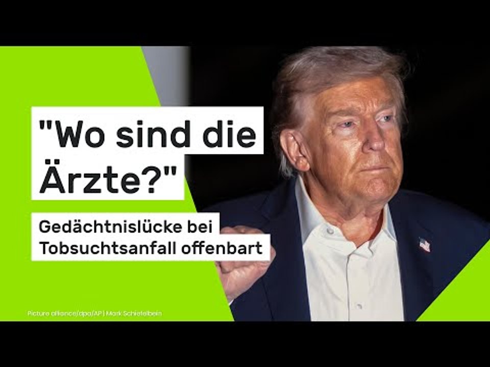 'Wo sind die Ärzte?' Gedächtnislücke bei Tobsuchtsanfall offenbart