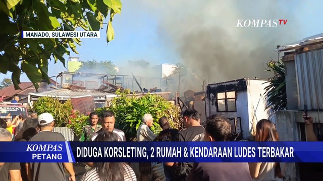 Ngeri! Penampakan 2 Rumah di Manado Terbakar, Mobil Ikut Hangus | KOMPAS PETANG