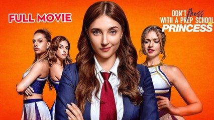 Don’t Mess With A Prep School Princess - FULL HD MOVIE [Eng Sub]