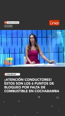 ¡Atención conductores! Estos son los 6 puntos de bloqueo por falta de combustible en Cochabamba