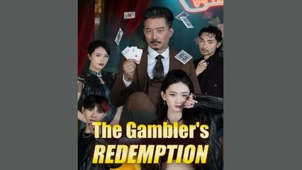 THE GAMBLER'S REDEMPTION - FULL MOVIES ENGLISH SUB