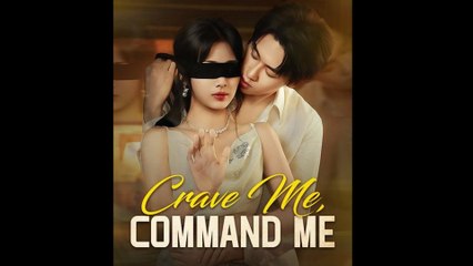 Crave Me, Command Me (2025) - FULL HD [Eng Sub]