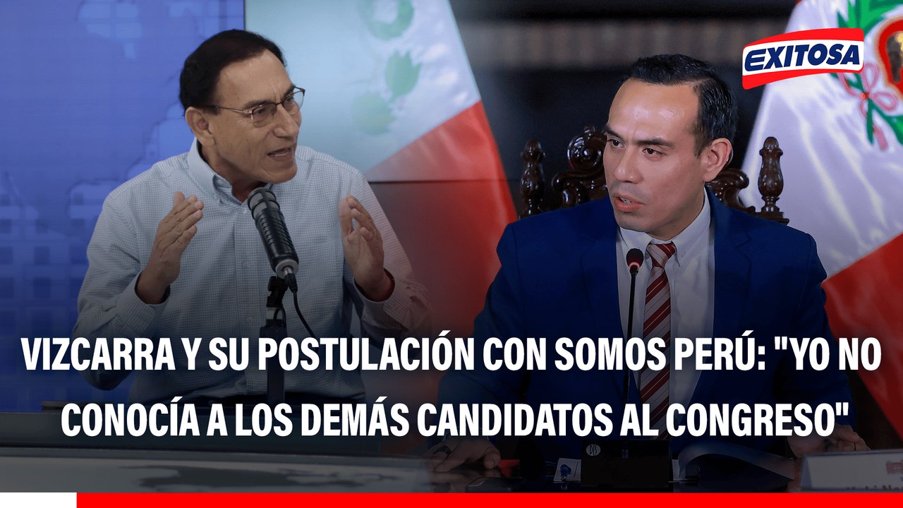Martín Vizcarra y su postulación con Somos Perú: "Yo no conocía a los demás candidatos al Congreso"