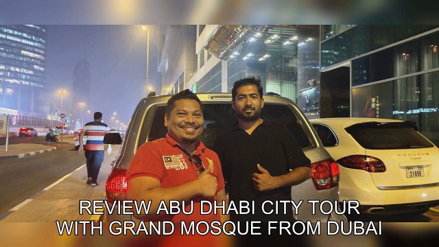 「TravelAZ」 Review Abu Dhabi City Tour with Grand Mosque from Dubai