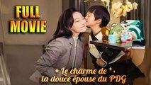 Le charme de la douce épouse du PDG 2025 Film Complet (Doublé)