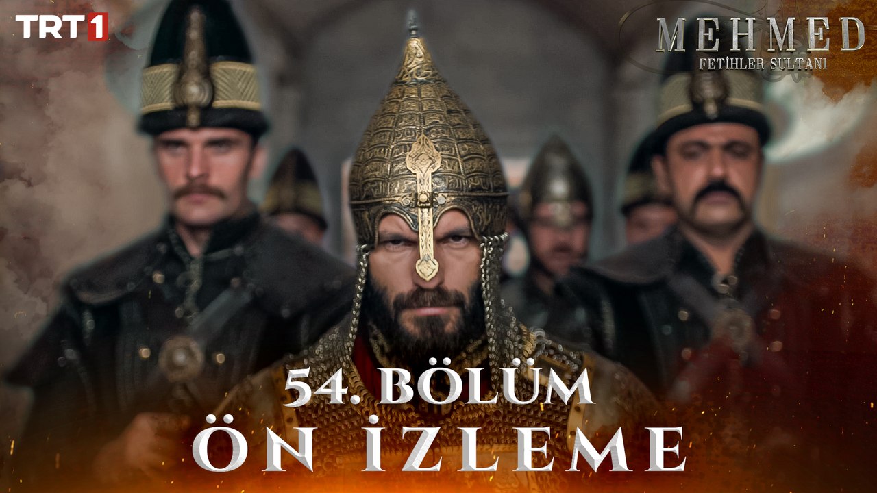 Mehmed: Fetihler Sultanı 54. Bölüm Ön İzleme
