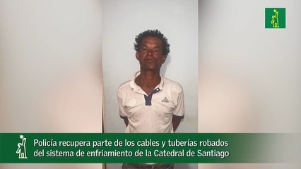 Policía recupera parte de los cables y tuberías robados del sistema de enfriamiento de la Catedral de Santiago_1