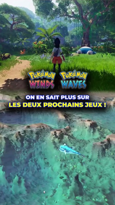 Pokémon Winds & Pokémon Waves, les prochains jeux de la licence ?
