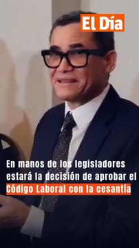 En manos de los legisladores estará la decisión de aprobar el Código Laboral con la cesantía