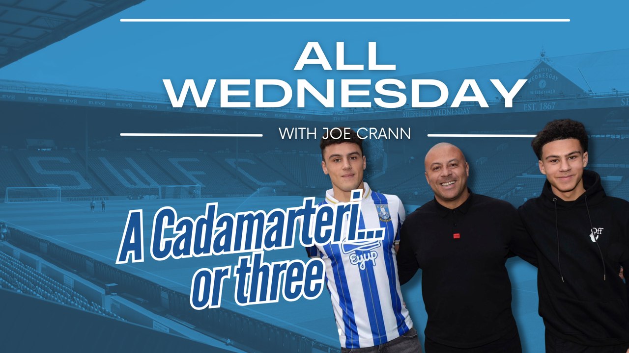 All Wednesday: A Cadamarteri or three