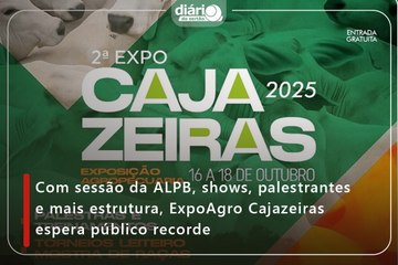 Com sessão da ALPB, shows, palestrantes e mais estrutura, ExpoAgro Cajazeiras espera público recorde