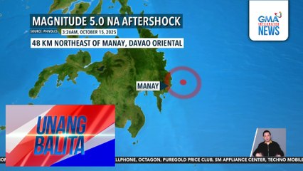 PHIVOLCS – Magnitude 5 na aftershock, naramdaman kaninag 3:26 AM sa Manay, Davao Oriental | Unang Balita