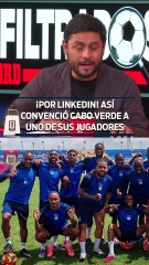 ¡POR LINKEDIN! ASÍ CONVENCIÓ CABO VERDE A UNO DE SUS JUGADORES