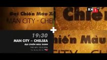 Manchester City - Chelsea (3/12/2016) | Trailer trên K+1 HD