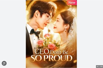 CEO Dont Be So Proud Chinese Drama - Full Movies English Sub