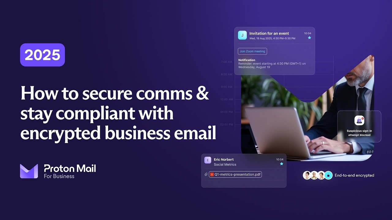 Why Companies Need Encrypted Business Email in 2025 to Secure Communications & Stay Compliant