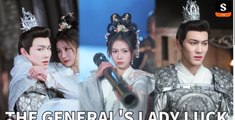 The General's Lady Luck Full Chinese Drama - English Sub