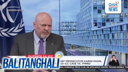 Ulat ng Reuters - ICC Chief Prosecutor Karim Khan, disqualified lumahok sa ICC case vs. FPRRD | Balitanghali