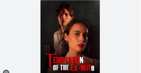 Temptation of the Ex-Wife  Full Episode