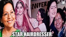 Hairdresser Who Introduced Madhuri Dixit To Subhash Ghai Opens Up On Styling Aruna Irani, SRK & More