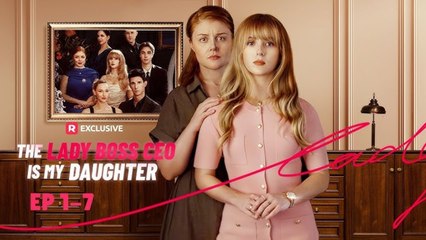 The Lady Boss CEO Is My Daughter (NEW) - FULL [Eng Sub]