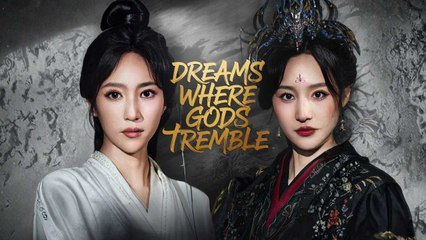 Dreams Where Gods Tremble